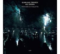 Gianluigi Trovesi - Filarmonica Mousiké - Savino Acquaviva - Gianluigi Trovesi all'opera - Profumo di Violetta