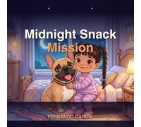 Giannah and Jeter's Midnight Snack Mission (The Giannah and Jeter Adventures)