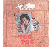 Gianni Bella - Toc Toc / Basta