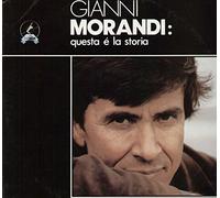 Gianni Morandi - Gianni Morandi:Questa E' La Storia