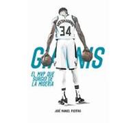 Giannis Antetokounmpo. El MVP que surgió de la miseria (Baloncesto para leer)