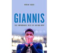 Giannis: The Improbable Rise of an NBA Champion