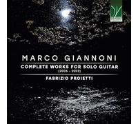 Giannoni, Marco : Intégrale de l’Oeuvre pour guitare solo (2006-2022)