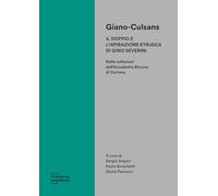 Giano-Culsans. Il doppio e l'ispirazione etrusca di Gino Severini. Dalle collezioni dell’Accademia Etrusca di Cortona