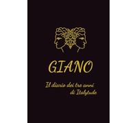 Giano: Il diario dei tre anni di Italytude