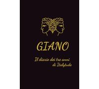 Giano: Il diario dei tre anni di Italytude - Nero Assoluto