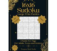 Giant 16×16 Sudoku for Adults: 100 Large Print Puzzles (One Puzzle Per Page): A Vision-Friendly Large Print Edition Designed for Adults and Older Solvers