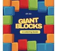 Giant Blocks Coloring Book: Fun and Relaxing Coloring Pages with Creative Giant Block Illustrations Perfect for Adults & Kids