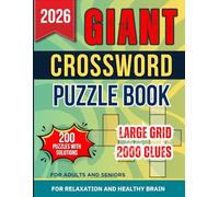 Giant Crossword Puzzle Book: 200 Big Print Easy Crossword Puzzle Book for Adults and Seniors with Solutions. Large Grid Big Book of Crossword Puzzles for Seniors Memory.
