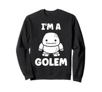 Giant Humor Creature golems Cute Simple I'm a Golem Sudadera
