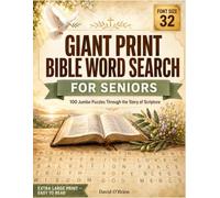 Giant Print Bible Word Search for Seniors: 100 Jumbo Easy-to-Read Puzzles in Extra Large 32-Point Print - A Journey Through Scripture from Genesis to ... Key (Discover & Solve Word Search Series)