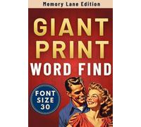Giant Print Word Find: Big Font Puzzle Book with 53 Giant Print Word Search Puzzles | Amazing Nostalgic Word Find with BIG Letters for Adults & Seniors | (Jumbo Print Puzzle Books)