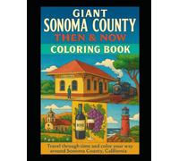 GIANT Sonoma County Then and Now Coloring Book
