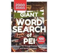 GIANT WORD SEARCH of PEI: Discover PEI Through Puzzles, Trivia, and Secret Messages!