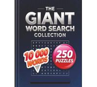 GIANT WORD SEARCH PUZZLE COLLECTION: 250 Large Print Puzzles with 10000 Words, Relaxing Brain Games for Adults and Seniors, Easy to Read, Multiple Topics