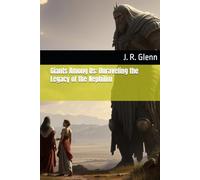 Giants Among Us: Unraveling the Legacy of the Nephilim