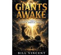 Giants Awake: Breaking Through the Heavens in Spiritual Warfare