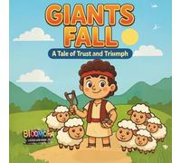 GIANTS FALL: A TALE OF TRUST AND TRIUMPH -(LARGE PRINT EDITION)