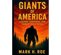 Giants of America: Legends, Sightings, and Forgotten Stories