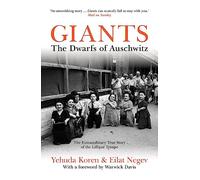Giants: The Dwarfs of Auschwitz