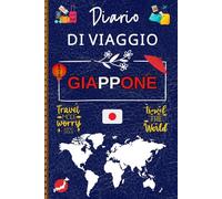 Giappone Diario di Viaggio: Tradizione, Scoperta, Ricordi | Il compagno ideale per preparare il tuo soggiorno, annotare le tue impressioni e conservare ogni momento unico.