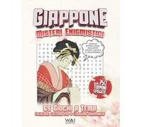 Giappone. Misteri Enigmistici: 65 Giochi a Tema: Folklore, Cultura Pop & Leggende Giapponesi | Parole Intrecciate, Incastri Criss-Cross & Cruciverba | ... Spiegati | 200 pagine | Edizione Italiana