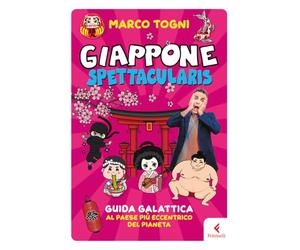 Giappone spettacularis. Guida galattica al paese più eccentrico del pianeta (Frontiere)