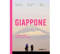 Giappone. Viaggio in bici dove nasce il sole (Percorsi)