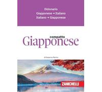 Giapponese compatto. Dizionario giapponese-italiano, italiano-giapponese (I dizionari compatti)