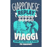 Giapponese Replay Viaggi: Impara 80 Parole in 10 Round per Principianti