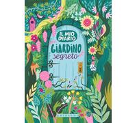 Giardino segreto. Il mio diario