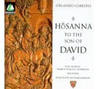 Gibbons / Cambridge Trinity Coll Choir / Marlow - Hosanna to Son of