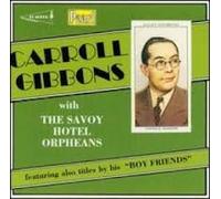 Gibbons - Carroll Gibbons With the Savoy Hotel Orpheans [UK Import]