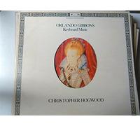 GIBBONS Orlando (Inghilterra) - GIBBONS, Orlando: Keyboard Music ----VINYL-DEC DSLO 515-DECCA - Inghilterra-GIBBONS Orlando (Inghilterra)-HOGWOOD Christopher (dir - clavicembalo)