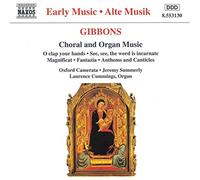 Gibbons Orlando - Oeuvres chorales sacrées et pièces d'orgue
