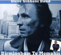 Steve Gibbons Band, the - Birmingham To Memphis