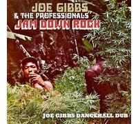 Gibbs,Joe & the Professionals - JAM DOWN ROCK - JOE GIBBS DANCEHALL DUB