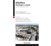 Gibellina. Ideologia e utopia (Nuova serie di architettura)