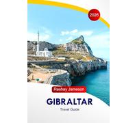 Gibraltar Travel Guide 2026: Explore Attractions, Food, Local Insights, Shopping, Adventures and Hidden Gems in the British Overseas Territory