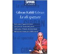 Gibran Kahlil - Ali Spezzate (Le)