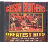 Gibson Brothers - Greatest Hits