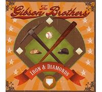 Gibson Brothers - Iron & Diamonds