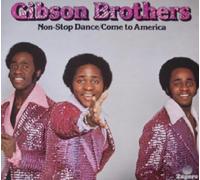 GIBSON BROTHERS - Non-Stop Dance / Come To America - Gibson Brothers LP