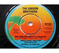 Gibson Brothers Que Sera Mi Vida 7" Island WIP 6525 EX 1979