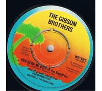 Gibson Brothers - Que Sera Mi Vida (If You Should Go) 7"