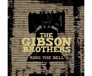 Gibson Brothers - Ring The Bell
