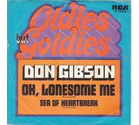 GIBSON, Don - Oh lonesome me / Sea of heartbreak (Oldies but Goldies) / 74-16 212