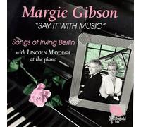 Gibson, Margie - Say It With Music
