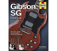 Gibson sg manual livre sur la musique: How to buy, maintain and set up Gibson's all-time best-selling guitar