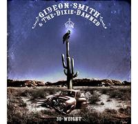 Gideon Smith & The Dixie Damned - 30 Weight